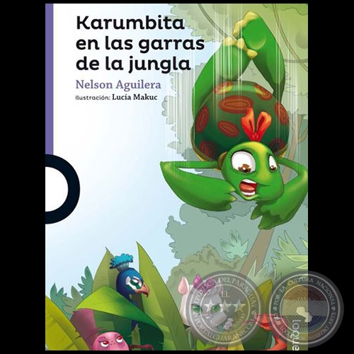 KARUMBITA EN LAS GARRAS DE LA JUNGLA - Autor: NELSON AGUILERA - Ao 2016